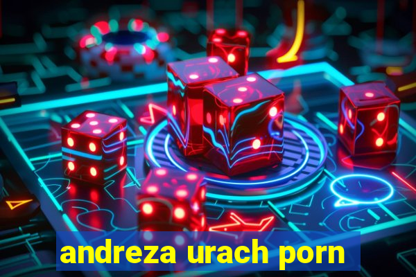 andreza urach porn